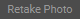 Retake Photo Button